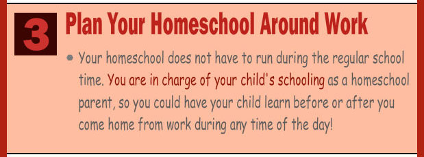 Plan your homeschool around your work schedule