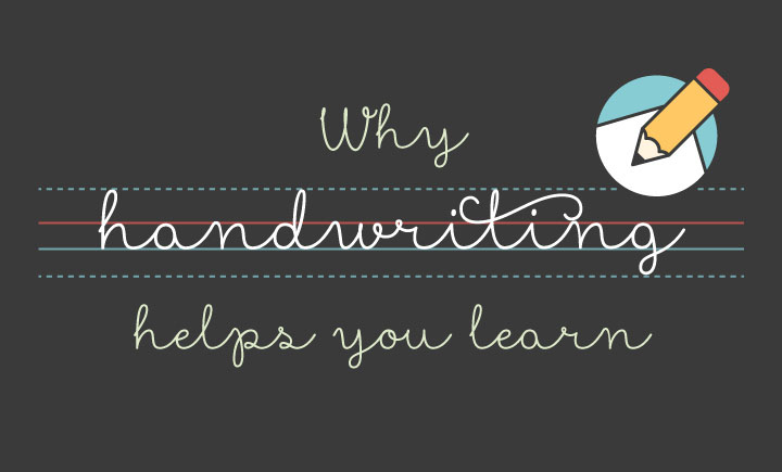 Why handwriting helps you learn